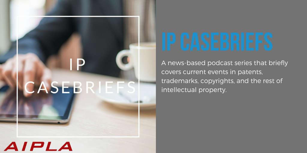 IP Casebriefs